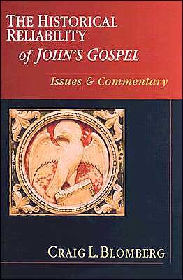 BlomHistJohn - The Historical Reliability of John's Gospel, by Craig L. Blomberg