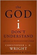 Book: The God I Don't Understand: Reflections on Tough Questions of Faith Book: The God I Don't Understand: Reflections on Tough Questions of Faith