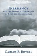 Book: Inerrancy and the Spiritual Formation of Younger Evangelicals Book: Inerrancy and the Spiritual Formation of Younger Evangelicals