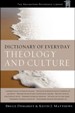 Book: Dictionary of Everyday Theology and Culture Book: Dictionary of Everyday Theology and Culture