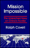 CovMiss - Mission Impossible: The Unreached Nosu on China's Frontier, Ralph R. Covell CovMiss - Mission Impossible: The Unreached Nosu on China's Frontier, Ralph R. Covell