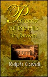 CovPent - Pentecost of the Hills in Taiwan, by Ralph R. Covell CovPent - Pentecost of the Hills in Taiwan, by Ralph R. Covell