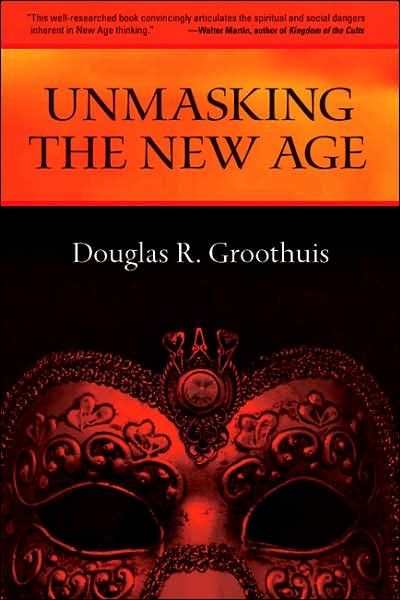 GrooUnmask - Unmasking the New Age, by Douglas Groothuis GrooUnmask - Unmasking the New Age, by Douglas Groothuis