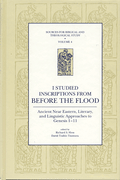 HessInscrip - I Studied Inscriptions From Before the Flood: Ancient Near Eastern, Linguistic and Literary Approaches to Genesis 1-11, ed. by Richard S. Hess HessInscrip - I Studied Inscriptions From Before the Flood: Ancient Near Eastern, Linguistic and Literary Approaches to Genesis 1-11, ed. by Richard S. Hess