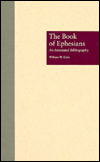 KleinEphes - The Book of Ephesians: An Annotated Bibliography, by William W. Klein
